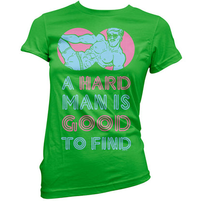A Hard Man Is Good To Find T Shirt