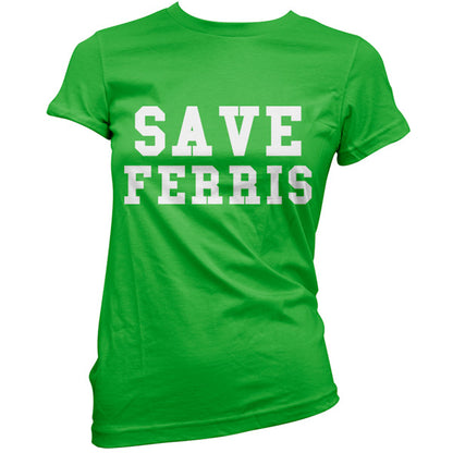 Save Ferris T Shirt