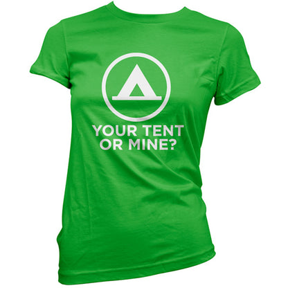 Your Tent or Mine T Shirt