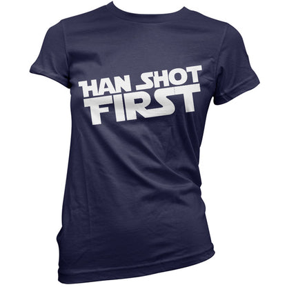 Han Shot First T Shirt