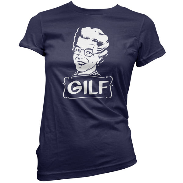 GILF T Shirt