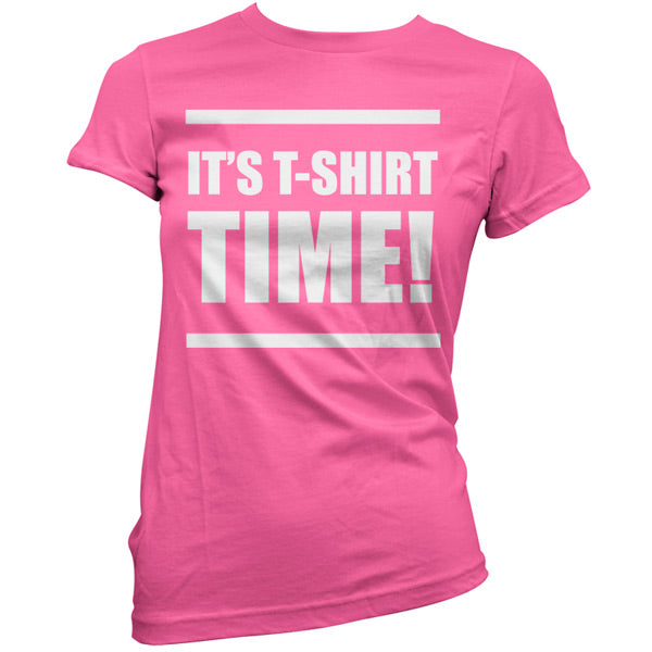 It's T Shirt Time T Shirt