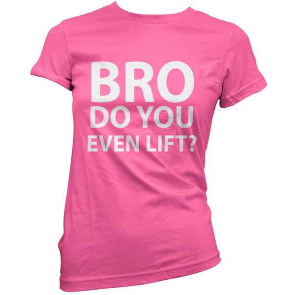 Do you even lift T Shirt