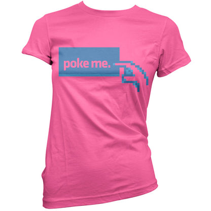 Poke Me T Shirt