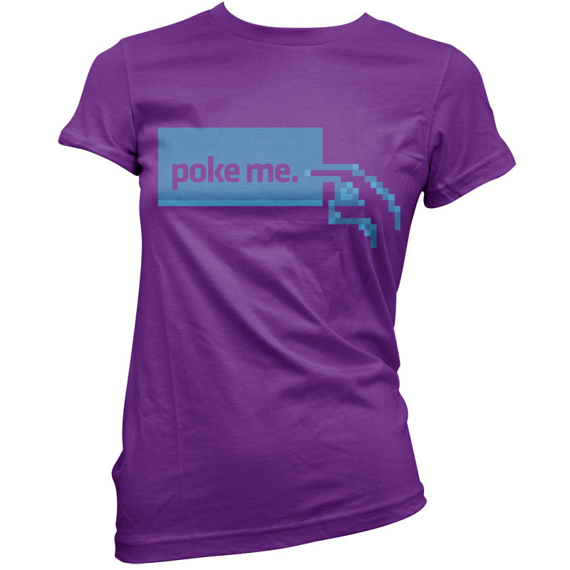 Poke Me T Shirt