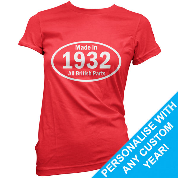 Custom Made in - British Parts Birthday T Shirt