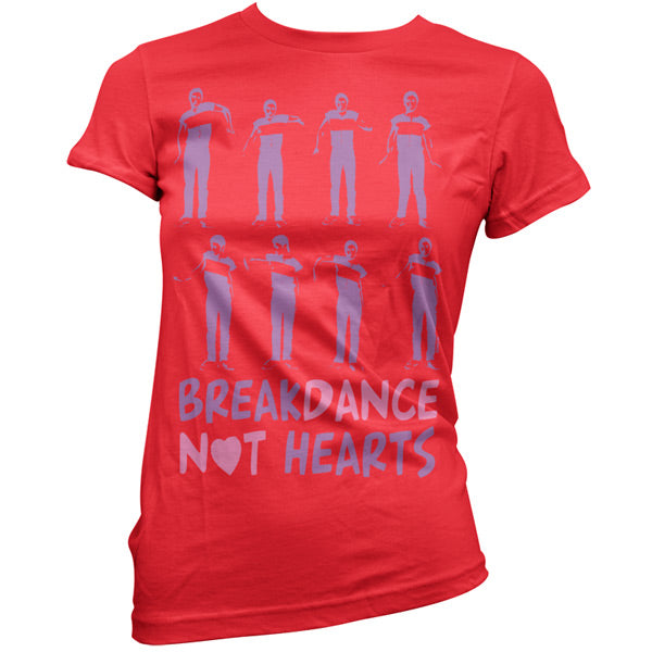 Breakdance Not Hearts T Shirt