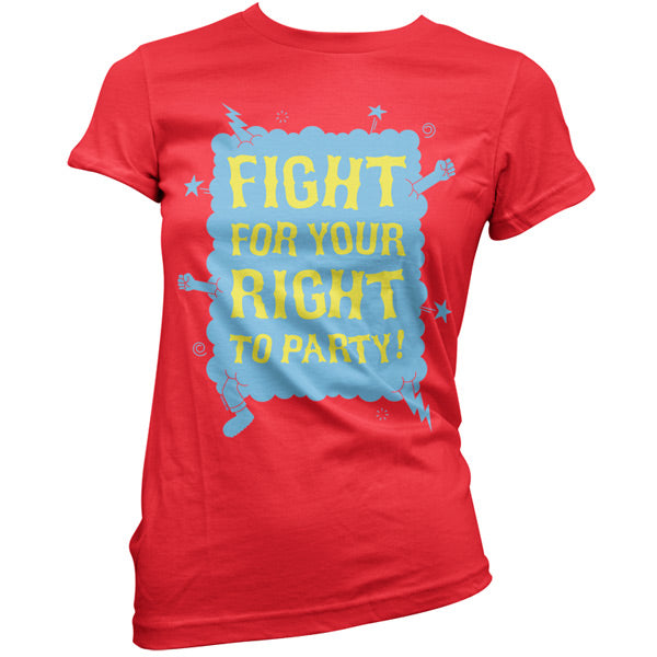 Fight for your right to party T Shirt