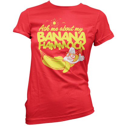 Ask me about my Banana Hammock T Shirt