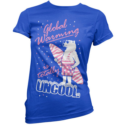 Global warming is totally uncool T Shirt