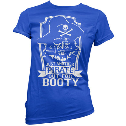 Just another pirate out for Booty T Shirt