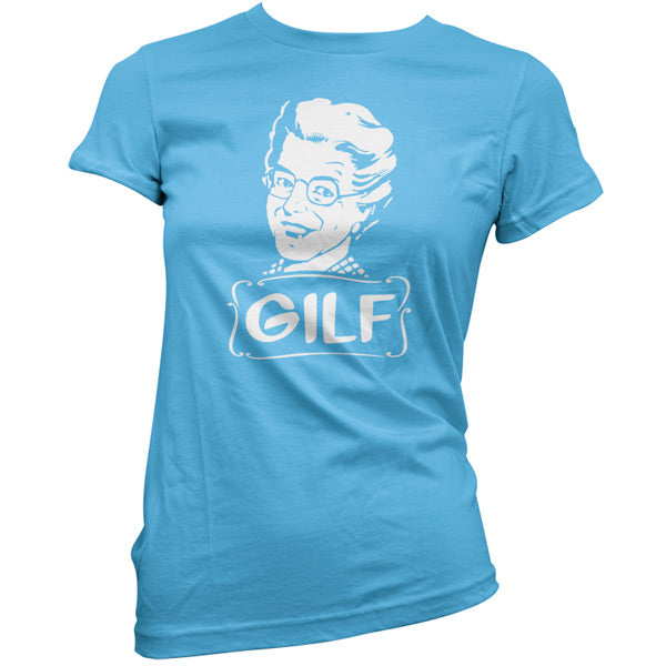 GILF T Shirt