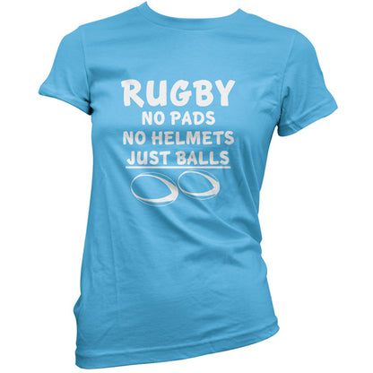 Rugby, No pads No helmets just Balls T Shirt