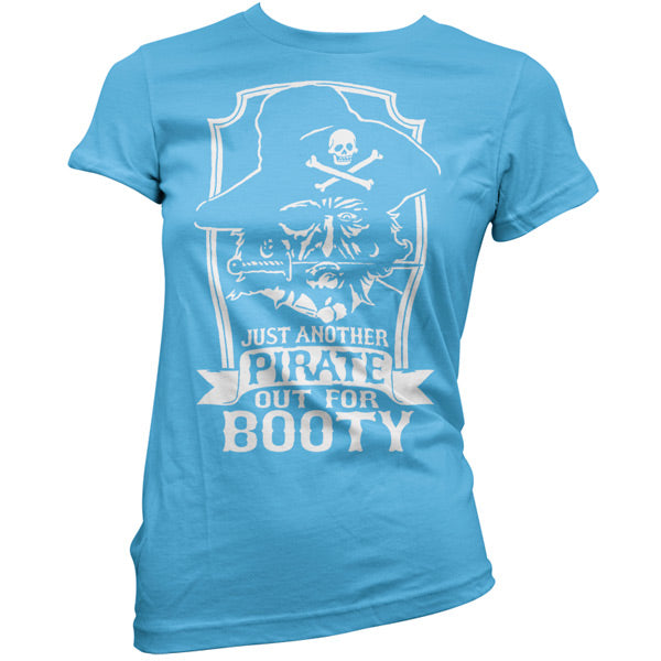 Just another pirate out for Booty T Shirt