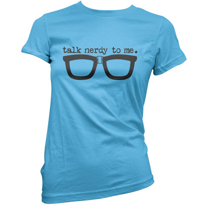 Talk nerdy to me T Shirt