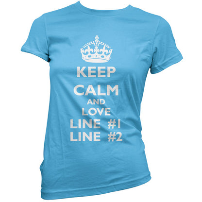 Keep calm and Love custom T Shirt