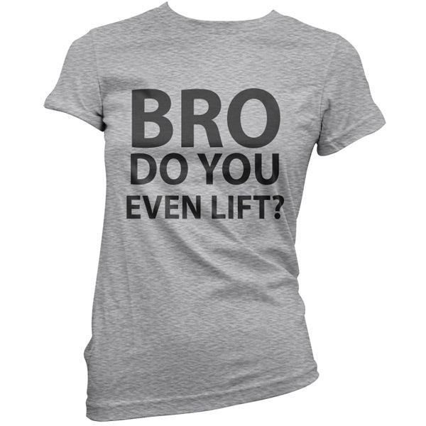 Do you even lift T Shirt