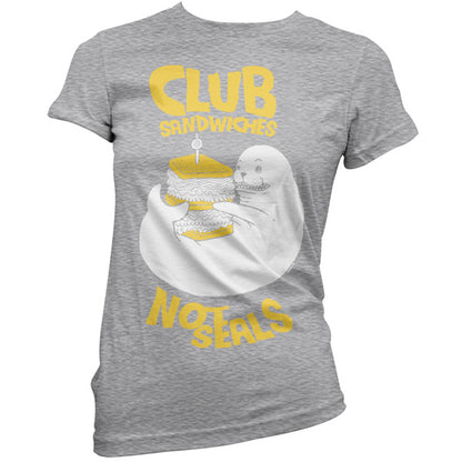 Club Sandwiches Not Seals T Shirt