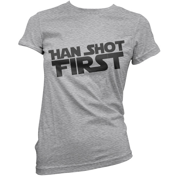 Han Shot First T Shirt