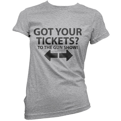 Tickets to the Gun show T Shirt