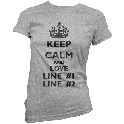 Keep calm and Love custom T Shirt