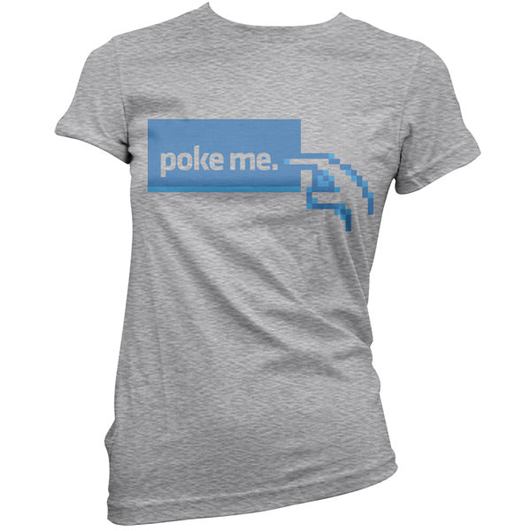 Poke Me T Shirt