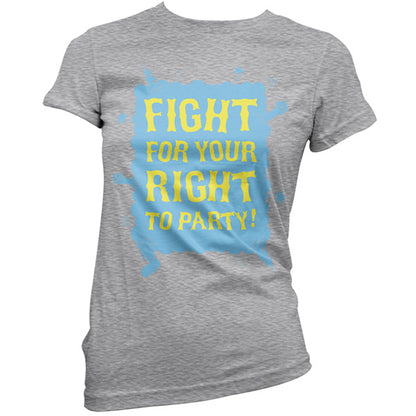 Fight for your right to party T Shirt