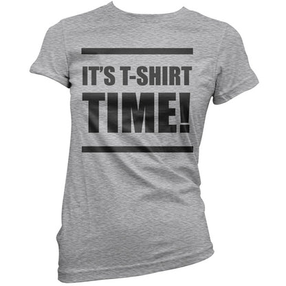 It's T Shirt Time T Shirt