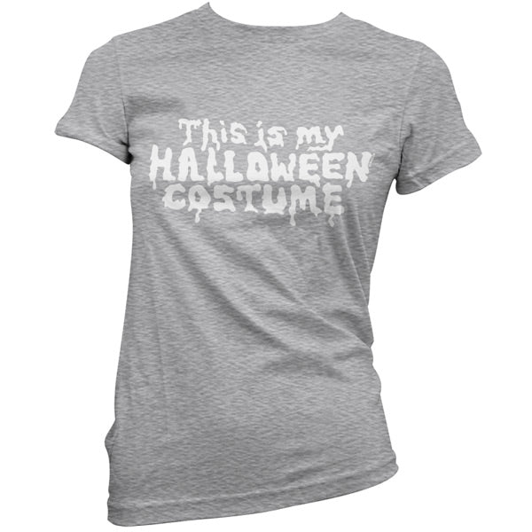 This Is My Halloween Costume (Glow in The Dark) T Shirt