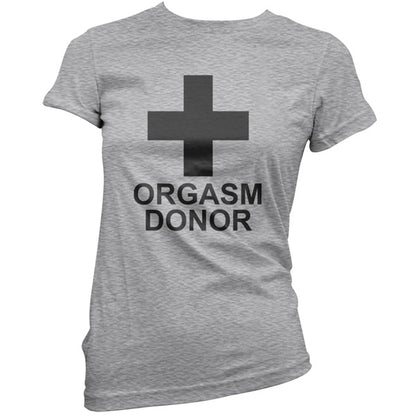 Orgasm Donor T Shirt