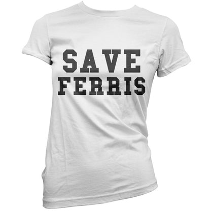 Save Ferris T Shirt