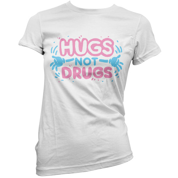 Hugs not drugs T Shirt