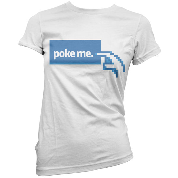 Poke Me T Shirt