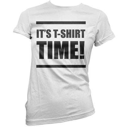 It's T Shirt Time T Shirt