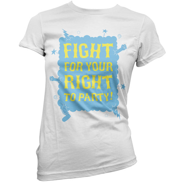 Fight for your right to party T Shirt