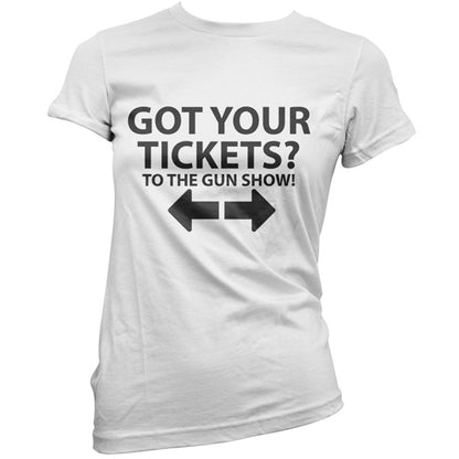 Tickets to the Gun show T Shirt