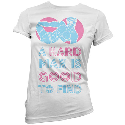 A Hard Man Is Good To Find T Shirt