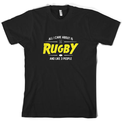 All I Care About Is Rugby T Shirt