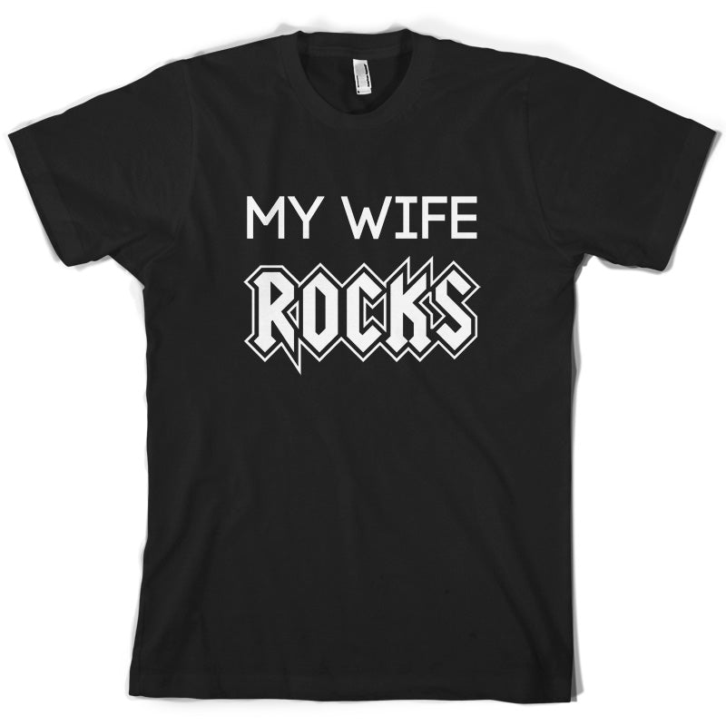 My Wife Rocks T Shirt