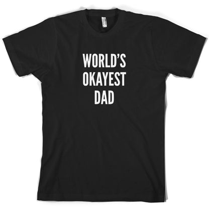 World's Okayest Dad T Shirt