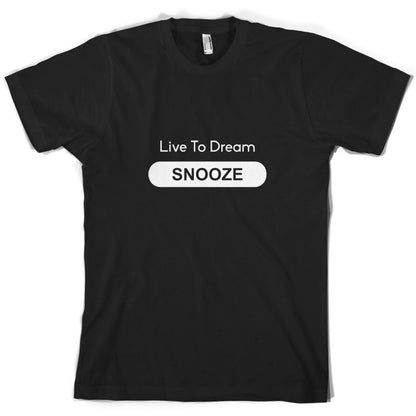 Live To Dream Snooze T Shirt