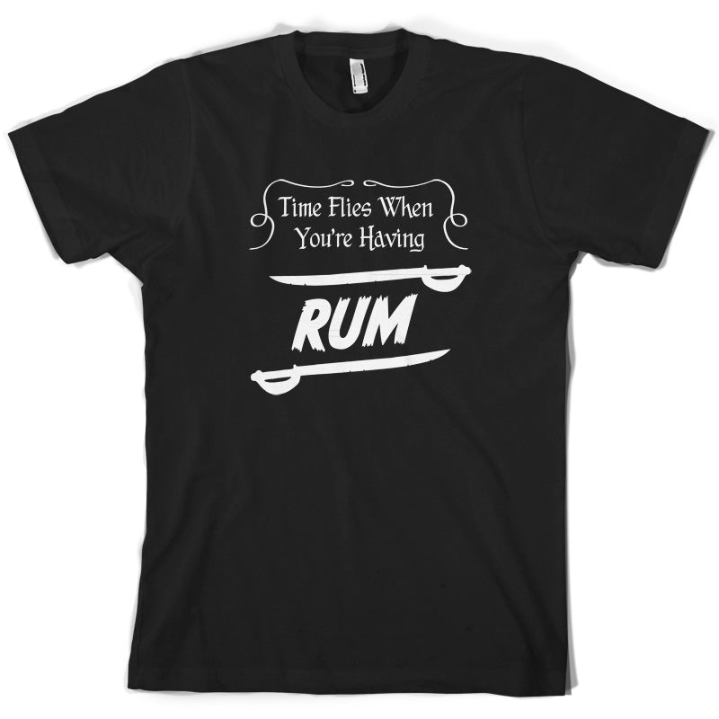 Time Flies When You're Having Rum T Shirt