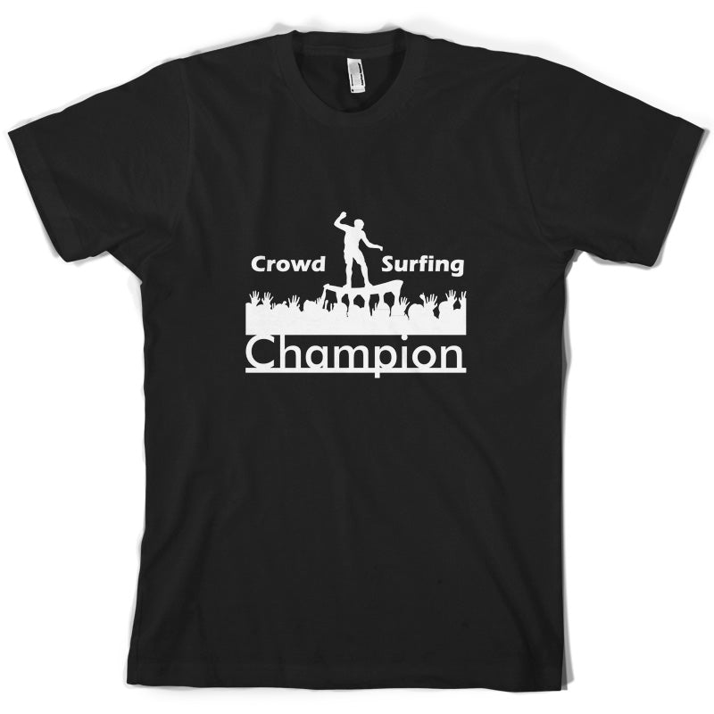 Crowd Surfing Champion T Shirt