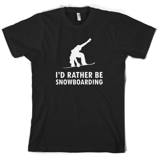 I'd Rather Be Snowboarding T Shirt