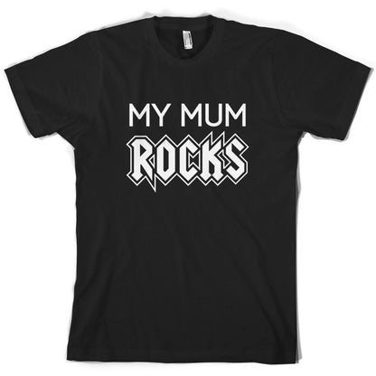 My Mum Rocks T Shirt