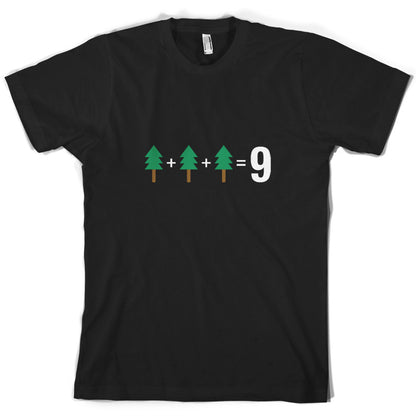 Tree + Tree + Tree = 9 T Shirt