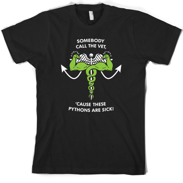 Call the Vet - These Pythons are Sick! T Shirt