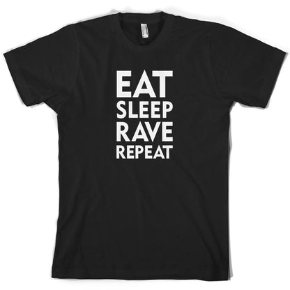 Eat Sleep Rave Repeat T Shirt