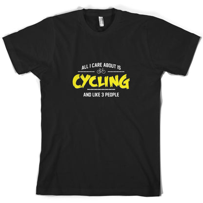 All I Care About Is Cycling T Shirt