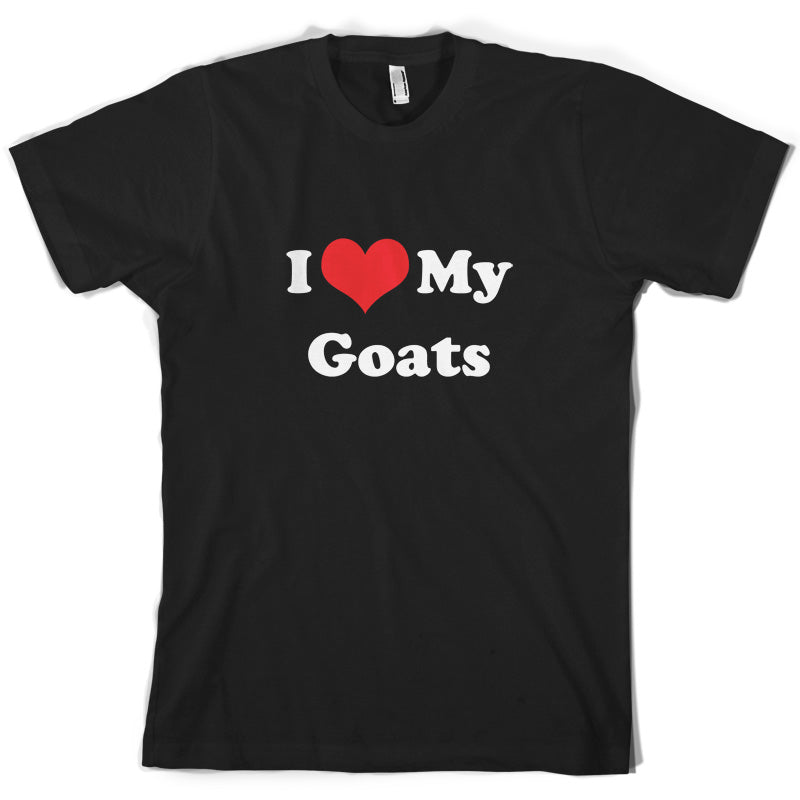 I Love My Goats T Shirt